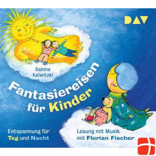  Fantasy journeys for children - relaxation for day and night