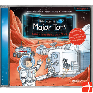 Tessloff Little Major Tom. Radio play 5: Dangerous journey to Mars